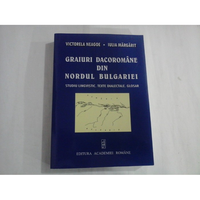 GRAIURI DACOROMANE DIN NORDUL BULGARIEI - VICTORELA NEAGOE, IULIA MARGARIT